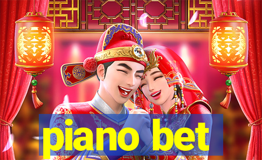 piano bet